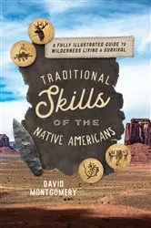 Book cover of Traditional Skills of the Native Americans by David Montgomery