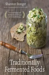 Book cover of Traditionally Fermented Foods by Shannon Stonger