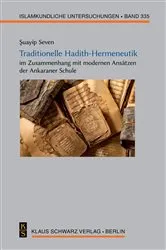 Book cover of Traditionelle Hadith-Hermeneutik im Zusammenhang mit modernen Ansätzen der Ankaraner Schule by Şuayip Seven