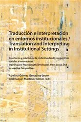 Book cover of Traducción e interpretación en entornos institucionales / Translation and Interpreting in Institutional Settings by Adelina Gómez González-Jover