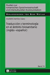 Book cover of Traducción y terminología en el ámbito biosanitario (inglés – español) by Gerd Wotjak