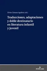 Book cover of Traducciones, adaptaciones y doble destinatario en literatura infantil y juvenil by Elvira Cámara Aguilera