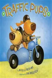 Book cover of Traffic Pups by Michelle Meadows