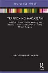 Book cover of Trafficking Hadassah by Ericka Shawndricka Dunbar