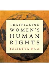Book cover of Trafficking Women’s Human Rights by Julietta Hua
