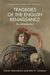Book cover of Tragedies of the English Renaissance by Goran Stanivukovic