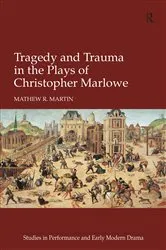 Book cover of Tragedy and Trauma in the Plays of Christopher Marlowe by Mathew R. Martin