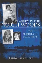 Book cover of Tragedy in the North Woods by Unknown