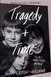 Book cover of Tragedy Plus Time by Adam Cayton-Holland