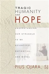 Book cover of Tragic Humanity and Hope by Pius SJ Ojara