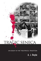 Book cover of Tragic Seneca by A. J. Boyle