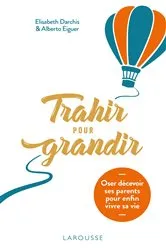 Book cover of Trahir pour grandir by Elisabeth Darchis