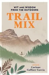 Book cover of Trail Mix by Corinne Gaffner Garcia