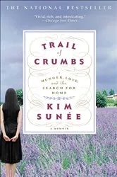 Book cover of Trail of Crumbs by Kim Sunée