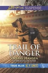 Book cover of Trail of Danger by Valerie Hansen