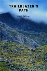 Book cover of Trailblazer's Path by Jacob Milkins