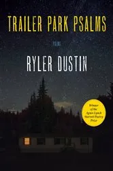 Book cover of Trailer Park Psalms by Ryler Dustin