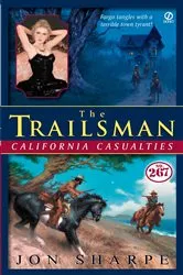 Book cover of Trailsman #267: California Casualties by Jon Sharpe