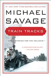 Book cover of Train Tracks by Michael Savage
