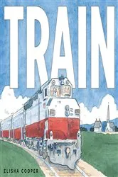Book cover of Train by Elisha Cooper
