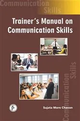 Book cover of Trainer's Manual on Communication Skills by Sujata  More Chavan
