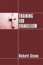 Book cover of Training for Evangelism by Richard Sisson