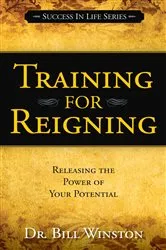 Book cover of Training for Reigning by Bill Winston