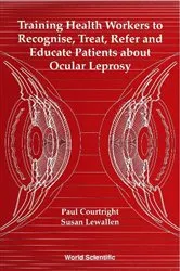 Book cover of Training Health Workers To Recognize, Treat, Refer And Educate Patients About Ocular Leprosy by Paul Courtright