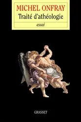 Book cover of Traité d'Athéologie by Michel Onfray