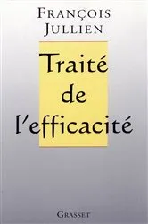 Book cover of Traité de l'efficacité by François Jullien
