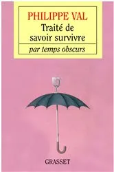 Book cover of Traité de savoir survivre par temps obscurs by Unknown