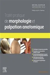 Book cover of Traité pratique de Morphologie et palpation anatomique by Michel Dufour