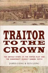 Book cover of Traitor to the Crown by James Long