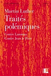 Book cover of Traités polémiques by Martin Luther