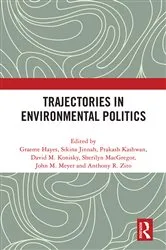 Book cover of Trajectories in Environmental Politics by Graeme Hayes