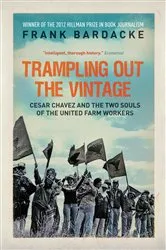 Book cover of Trampling Out the Vintage by Frank Bardacke