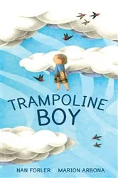 Book cover of Trampoline Boy by Nan Forler