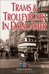 Book cover of Trams and Trolleybuses in Doncaster by Richard Buckley