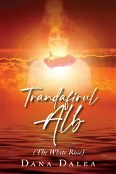 Book cover of Trandafirul Alb by Dana Dalea