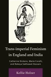 Book cover of Trans-imperial Feminism in England and India by Kellie Holzer