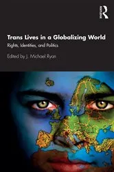Book cover of Trans Lives in a Globalizing World by J. Michael Ryan