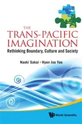 Book cover of Trans-pacific Imagination, The: Rethinking Boundary, Culture And Society by Naoki Sakai