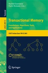 Book cover of Transactional Memory. Foundations, Algorithms, Tools, and Applications by Rachid Guerraoui
