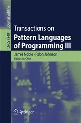 Book cover of Transactions on Pattern Languages of Programming III by James Noble