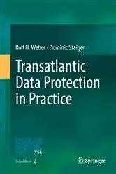 Book cover of Transatlantic Data Protection in Practice by Rolf H. Weber