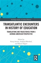 Book cover of Transatlantic Encounters in History of Education by Fanny Isensee