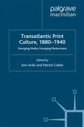 Book cover of Transatlantic Print Culture, 1880-1940 by A. Ardis