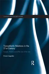 Book cover of Transatlantic Relations in the 21st Century by Erwan Lagadec
