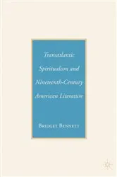 Book cover of Transatlantic Spiritualism and Nineteenth-Century American Literature by B. Bennett