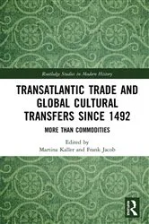 Book cover of Transatlantic Trade and Global Cultural Transfers Since 1492 by Unknown